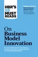 Image of hbrs 10 must reads on business model innovation