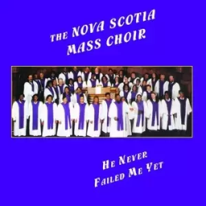 Image of He Never Failed Me Yet by Nova Scotia Mass Choir CD Album