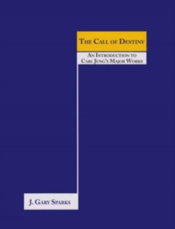 Image of The Call of Destiny : (An Introduction To Carl Jungs Major Works) Paperback / softback