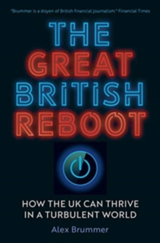 Image of The Great British Reboot. Hardback. By Alex Brummer Books