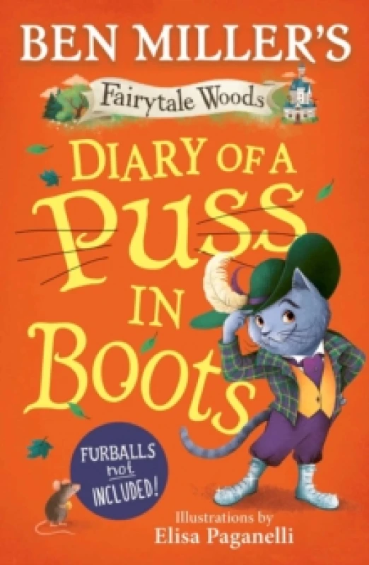 Image of Diary of a Puss in Boots : Your favourite fairytales from million-copy selling Ben Miller Volume 2 Hardback