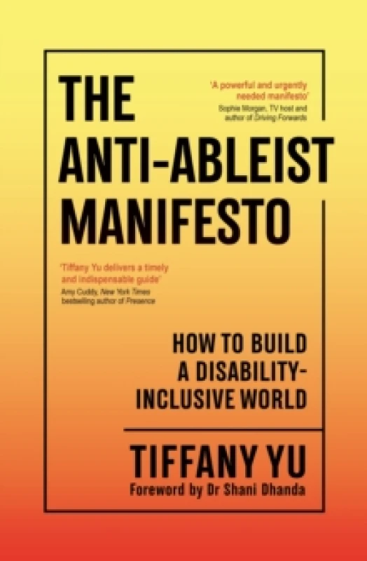 Image of The Anti-Ableist Manifesto : How to Build a Disability-Inclusive World Paperback / softback