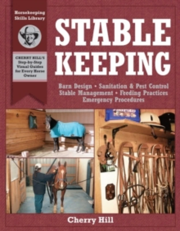 Image of Stablekeeping : A Visual Guide to Safe and Healthy Horsekeeping Paperback / softback