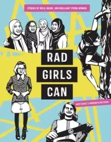 Image of Rad Girls Can : Stories of Bold, Brave, and Brilliant Young Women