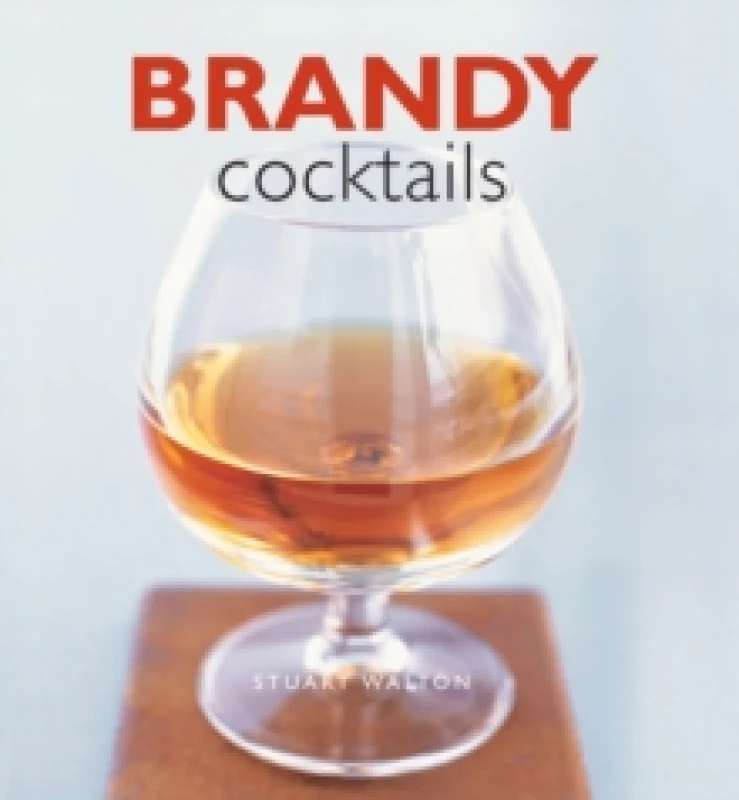 Image of Brandy Cocktails. Hardback. By Stuart Walton Books
