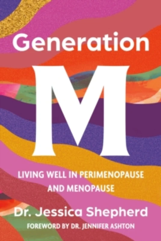 Image of Generation M : Living Well in Perimenopause and Menopause Paperback / softback