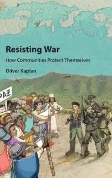 Image of Resisting War : How Communities Protect Themselves