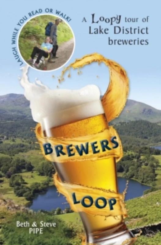Image of Brewers Loop : A Loopy tour of Lake District breweries Paperback / softback