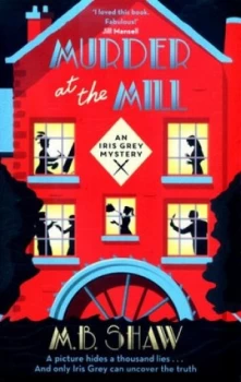 Image of Murder at the Mill by M. B. Shaw Book