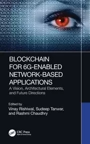 Image of Blockchain for 6G-Enabled Network-Based Applications A Vision Architectural Elements and Future Directions