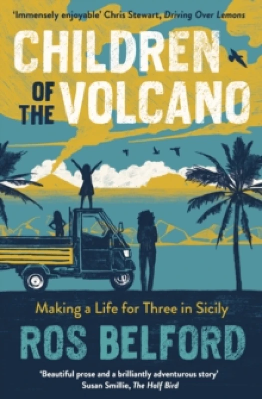 Image of Children of the Volcano : Making a Life for Three in Sicily Paperback / softback