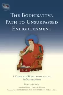 Image of The Bodhisattva Path to Unsurpassed Enlightenment : A Complete Translation of the Bodhisattvabhumi