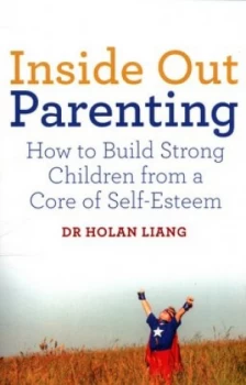 Image of Inside Out Parenting by Dr Holan Liang Book