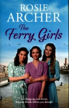 Image of The Ferry Girls by Rosie Archer Hardback