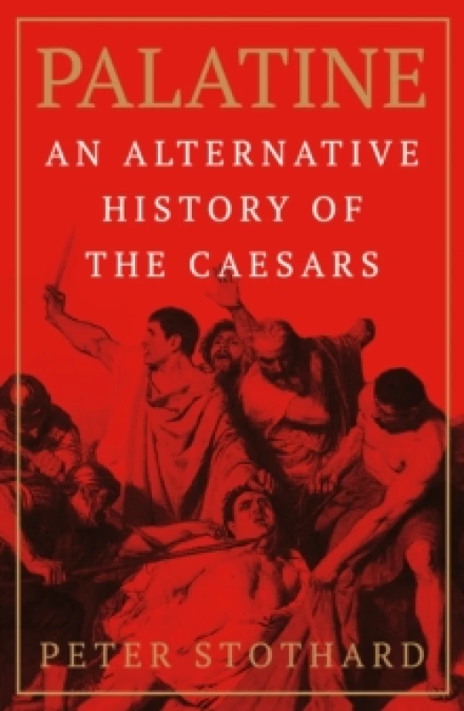 Image of Palatine : An Alternative History of the Caesars Paperback / softback