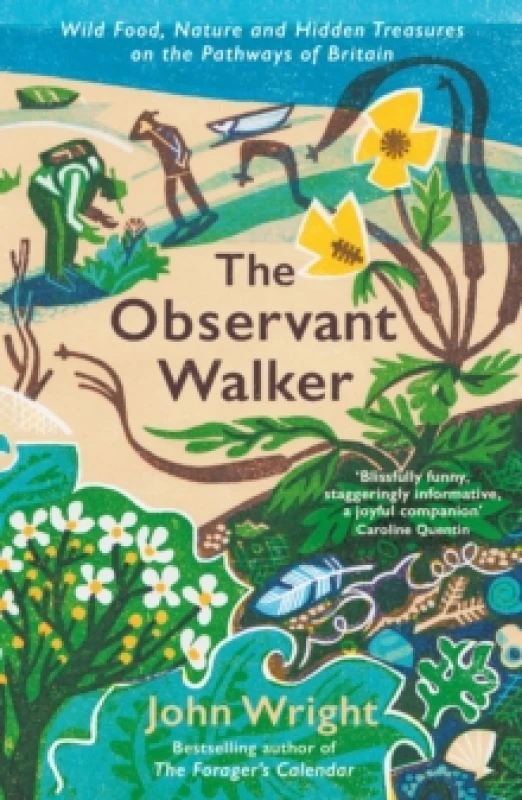 Image of The Observant Walker : Wild Food, Nature and Hidden Treasures on the Pathways of Britain Paperback / softback