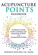 Image of acupuncture points handbook a patients guide to the locations and functions