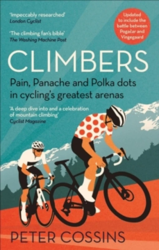 Image of Climbers : Pain, panache and polka dots in cycling's greatest arenas Paperback / softback