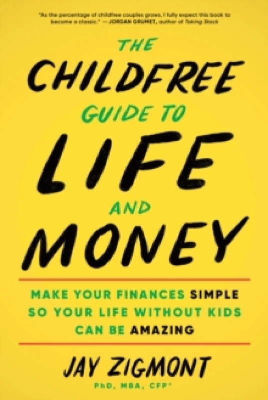 Image of The Childfree Guide to Life and Money : Make Your Finances Simple So Your Life Without Kids Can Be Amazing Paperback / softback