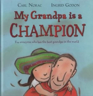 Image of My Grandpa Is a Champion by Carl Norac Hardback