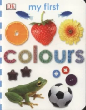 Image of My First Colours Board Book by Dawn Sirett Book