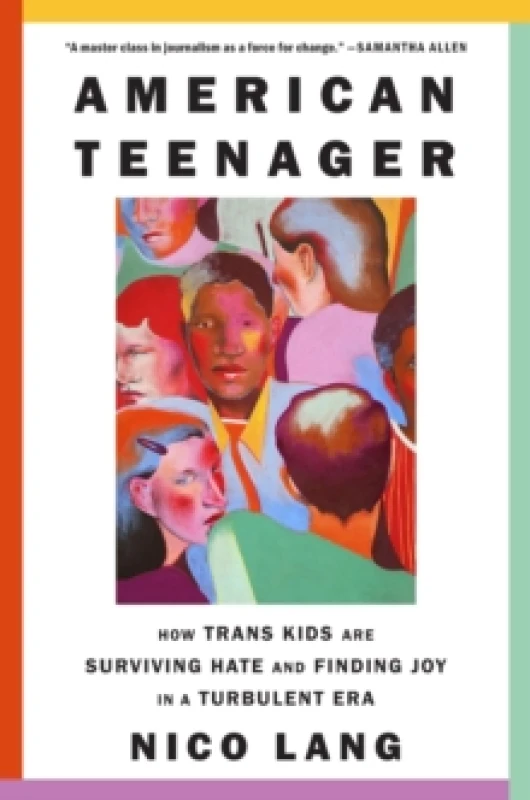Image of American Teenager : How Trans Kids Are Surviving Hate and Finding Joy in a Turbulent Era Hardback
