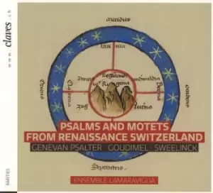 Image of Psalms and Motets from Renaissance Switzerland by Claude Goudimel CD Album