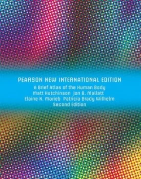 Image of Brief Atlas of the Human Body a valuepack Only Pearson New International Edition by Matt Hutchinson Book