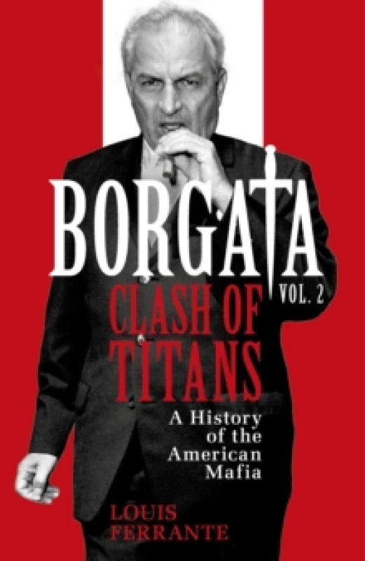 Image of Borgata: Clash of Titans : A History of the American Mafia Paperback / softback