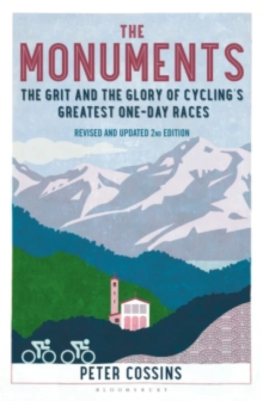 Image of The Monuments 2nd edition : The Grit and the Glory of Cycling's Greatest One-Day Races Paperback / softback