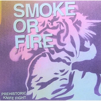 Image of Smoke Or Fire - PREHISTORIC KNIFE FIGHT Vinyl