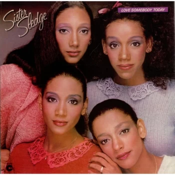Image of Sister Sledge - Love Somebody Today Vinyl