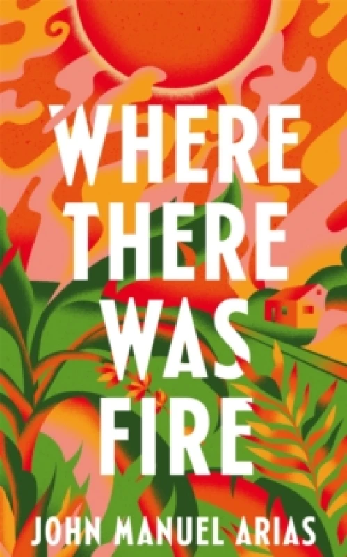 Image of Where There Was Fire Hardback