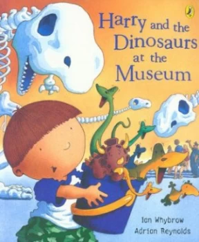 Image of Harry and the Dinosaurs at the Museum by Ian Whybrow Paperback