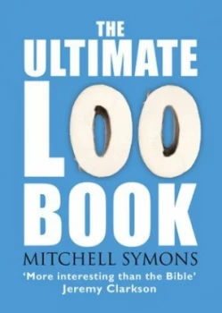 Image of The Ultimate Loo Book by Mitchell Symons Paperback