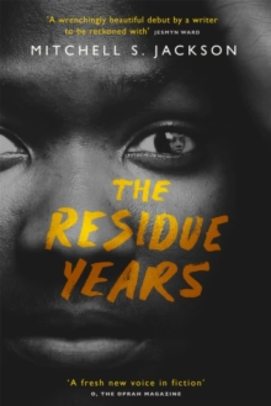 Image of The Residue Years. Hardback. By Mitchell S Jackson Books