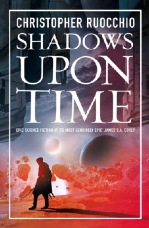 Image of Shadows Upon Time. Hardback. By Christopher Ruocchio Books