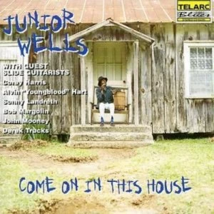 Image of Come On in This House by Junior Wells CD Album