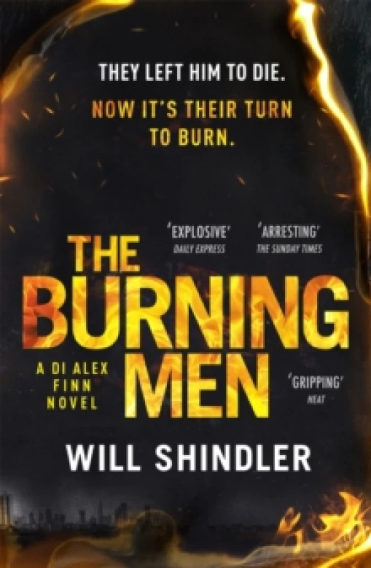 Image of The Burning Men : A totally addictive and page turning police procedural thriller with a killer twist Paperback / softback