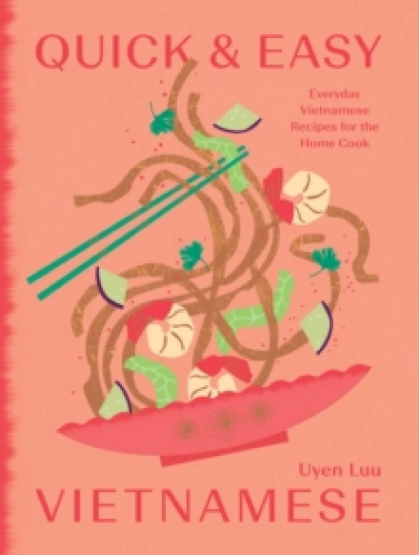 Image of Quick and Easy Vietnamese : Everyday Vietnamese Recipes for the Home Cook Hardback