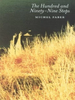 Image of The Hundred and Ninety-Nine Steps by Michel Faber Hardback