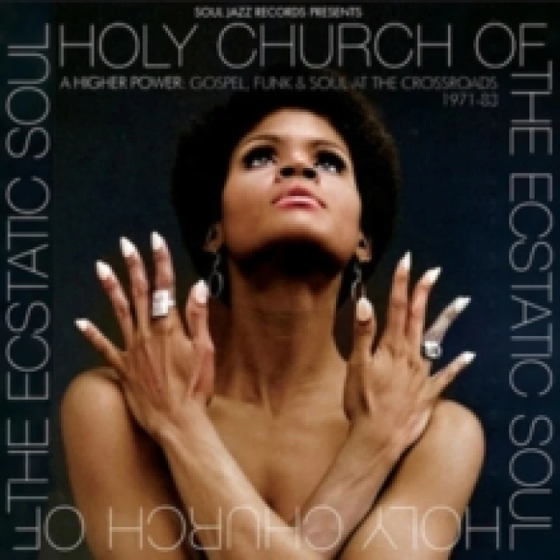 Image of Holy Church of the Ecstatic Soul: A Higher Power: Gospel, Funk & Soul at the Crossroads 1971-83 Vinyl