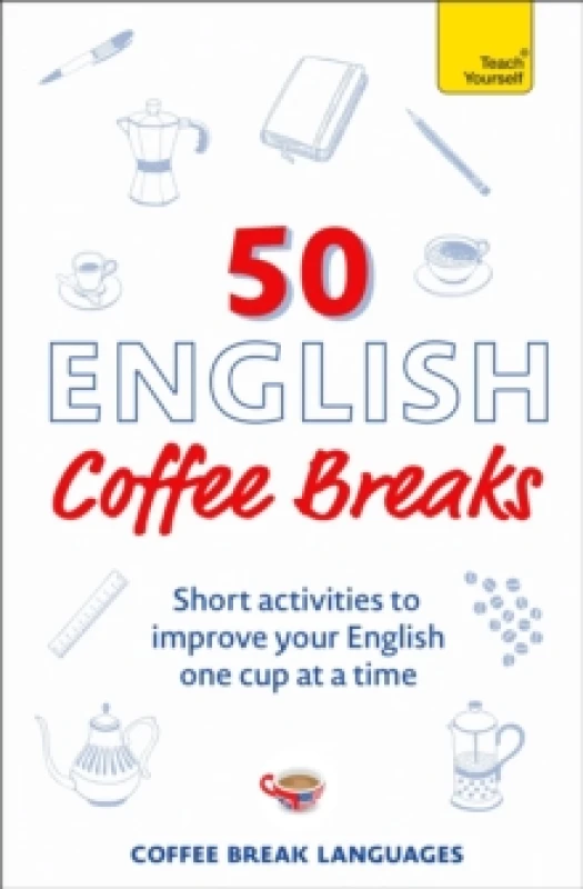Image of 50 English Coffee Breaks : Short activities to improve your English one cup at a time Paperback / softback