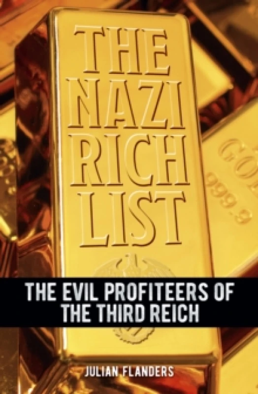 Image of The Nazi Rich List : The Evil Profiteers of the Third Reich Paperback / softback