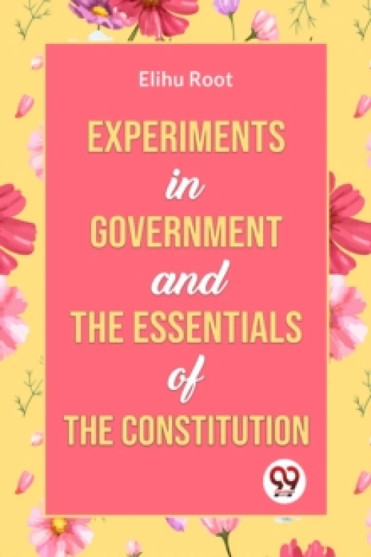 Image of Experiments in Government and the Essentials of the Constitution Paperback / softback