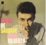 Image of Joao Gilberto - Chega De Saudade (Music CD)