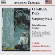 Image of IVES - SYMPHONY NO.2 - ROBERT BROWNING OVERTURE