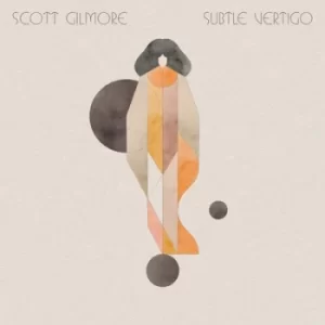 Image of Subtle Vertigo by Scott Gilmore CD Album