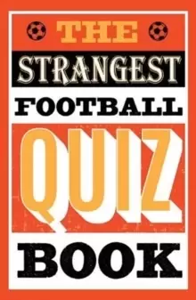 Image of The Strangest Football Quiz Book