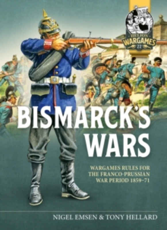 Image of Bismarck's War : Wargaming rules for the Franco-Prussian War, 1870-1871 Paperback / softback